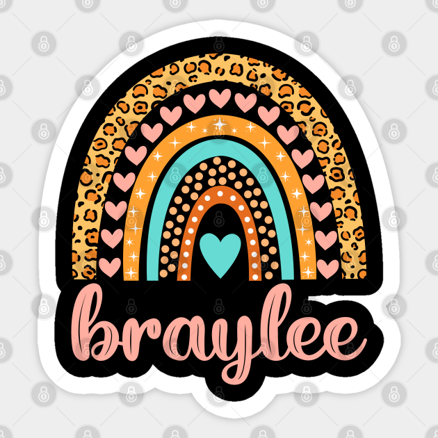 Braylee Name Braylee Birthday Braylee Sticker TeePublic